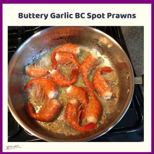 An image of Buttery Garlic BC Spot Prawns in the making or served