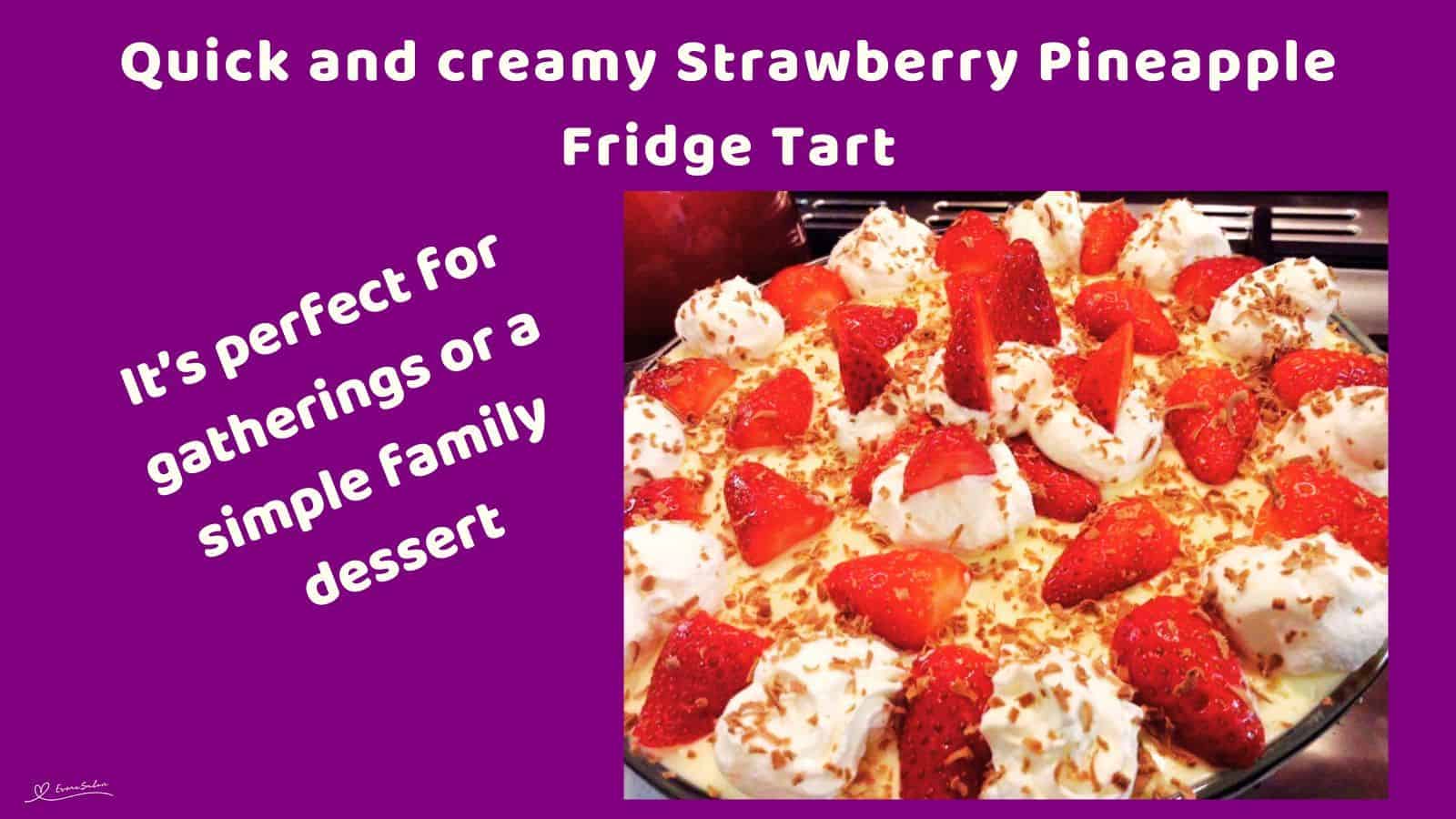 An image of a no-bake Strawberry Pineapple Fridge Tart