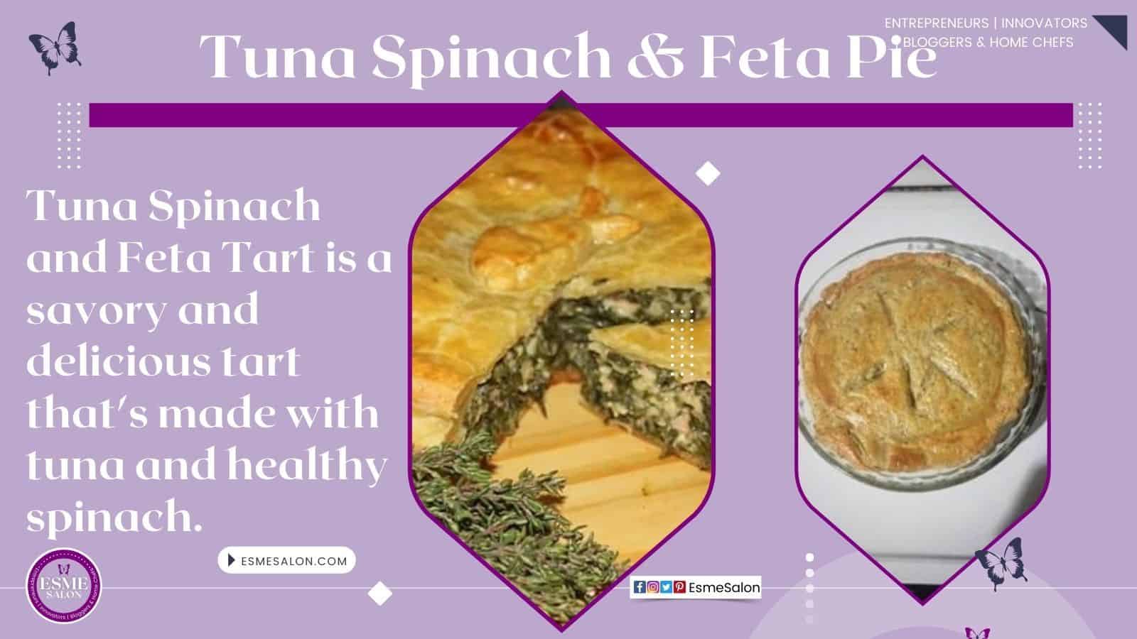 An image of a Tuna Spinach & Feta Pie sliced to show the delicious spinach and feta filling