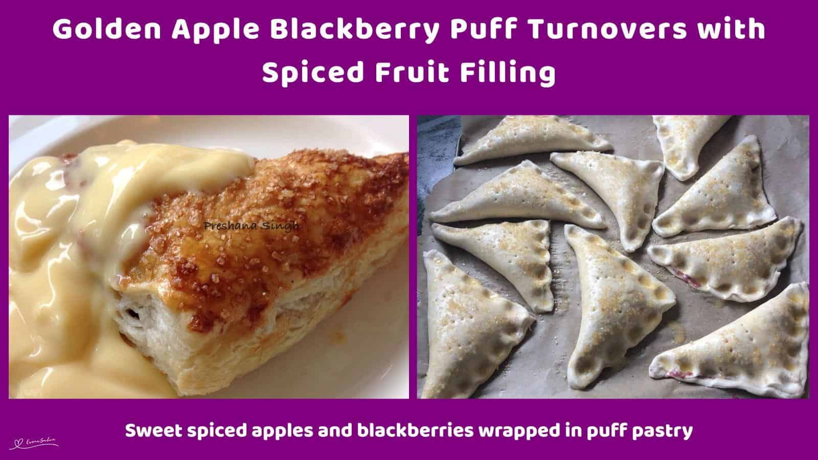 An image of Golden Apple Blackberry Puff Turnovers in the making and presented with custard on the side
