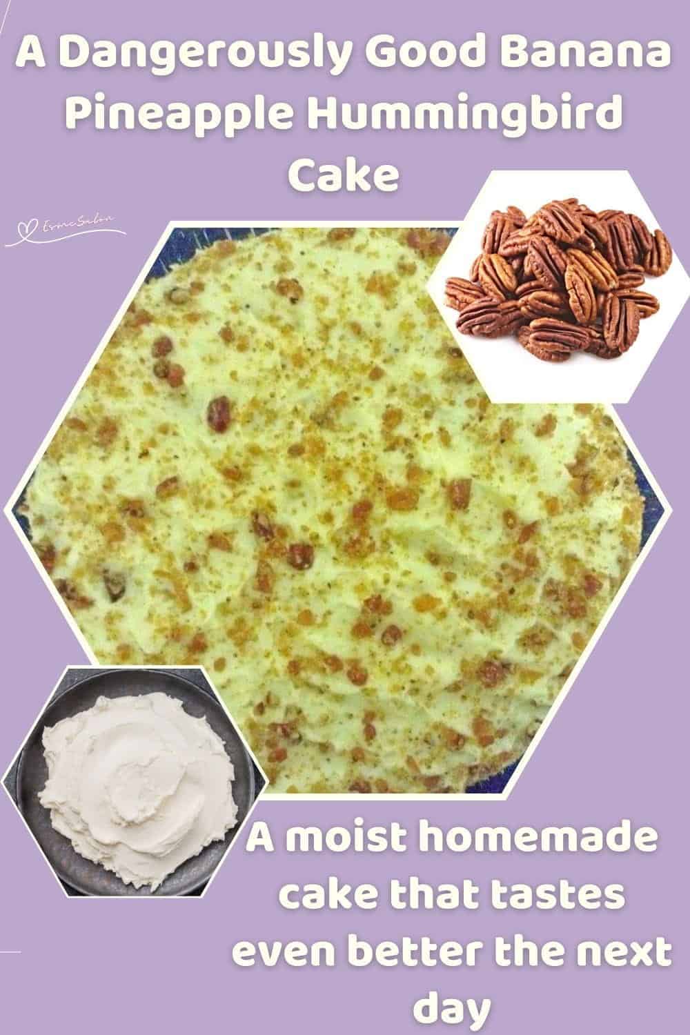 An image of a round Banana Pineapple Hummingbird Cake with pineapple, banana and pecan brittle