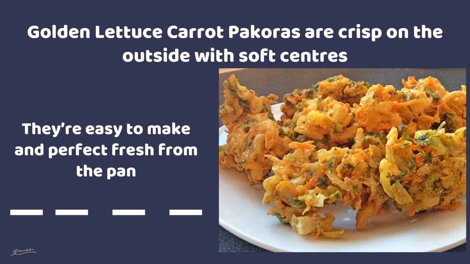 An image of Golden Lettuce Carrot Pakoras