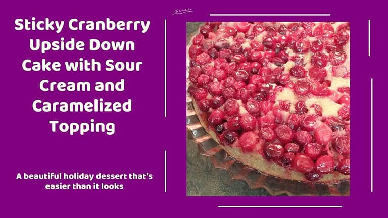 An image of a Sticky Cranberry Upside Down Cake with sour cream