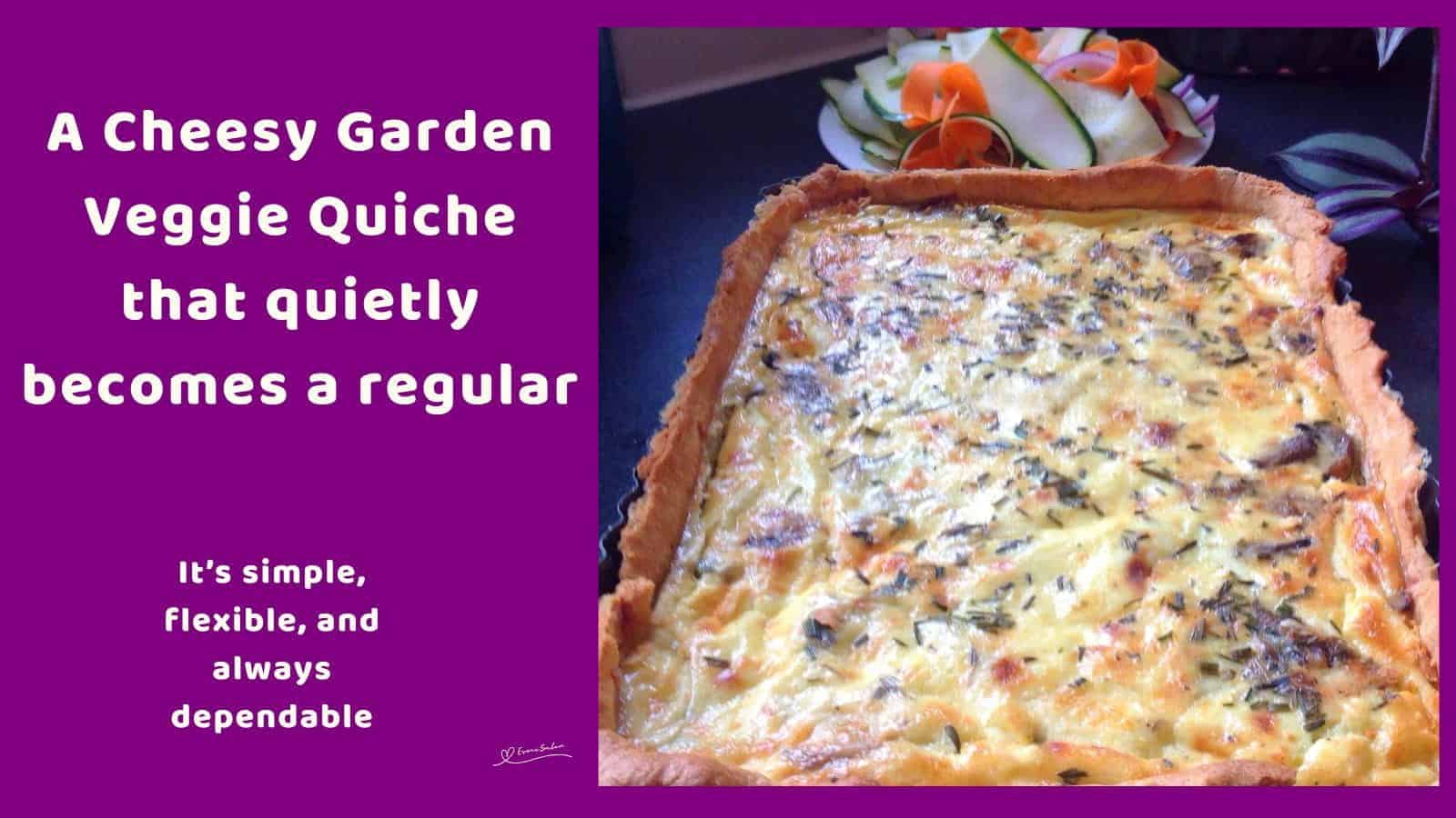 An image of a Cheesy Garden Veggie Quiche with shortcrust pastry