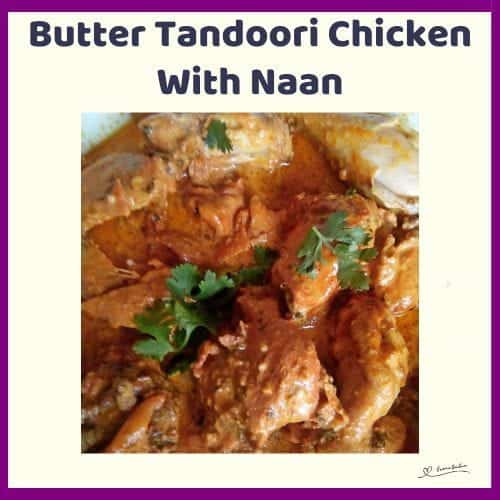 An image of a dish filled with Butter Tandoori Chicken With Naan on the side