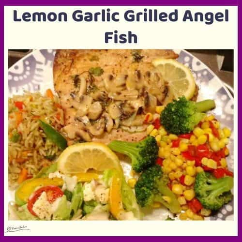 An image of a plate with Lemon Garlic Grilled Angel Fish, rice and veggies