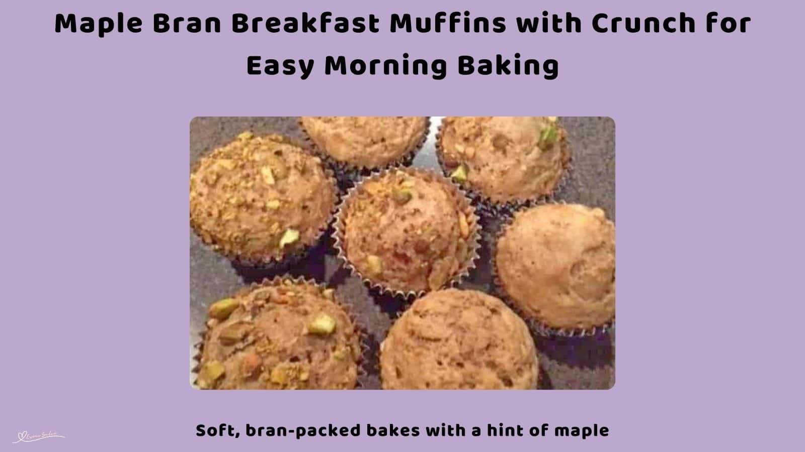 An image of Maple Bran Breakfast Muffins with weetabix for crunch and topped with pistachios