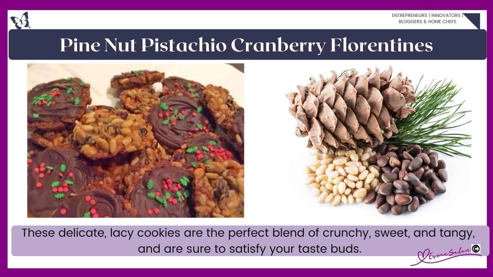 an image of crispy lacy Pine Nut Pistachio Cranberry Florentines