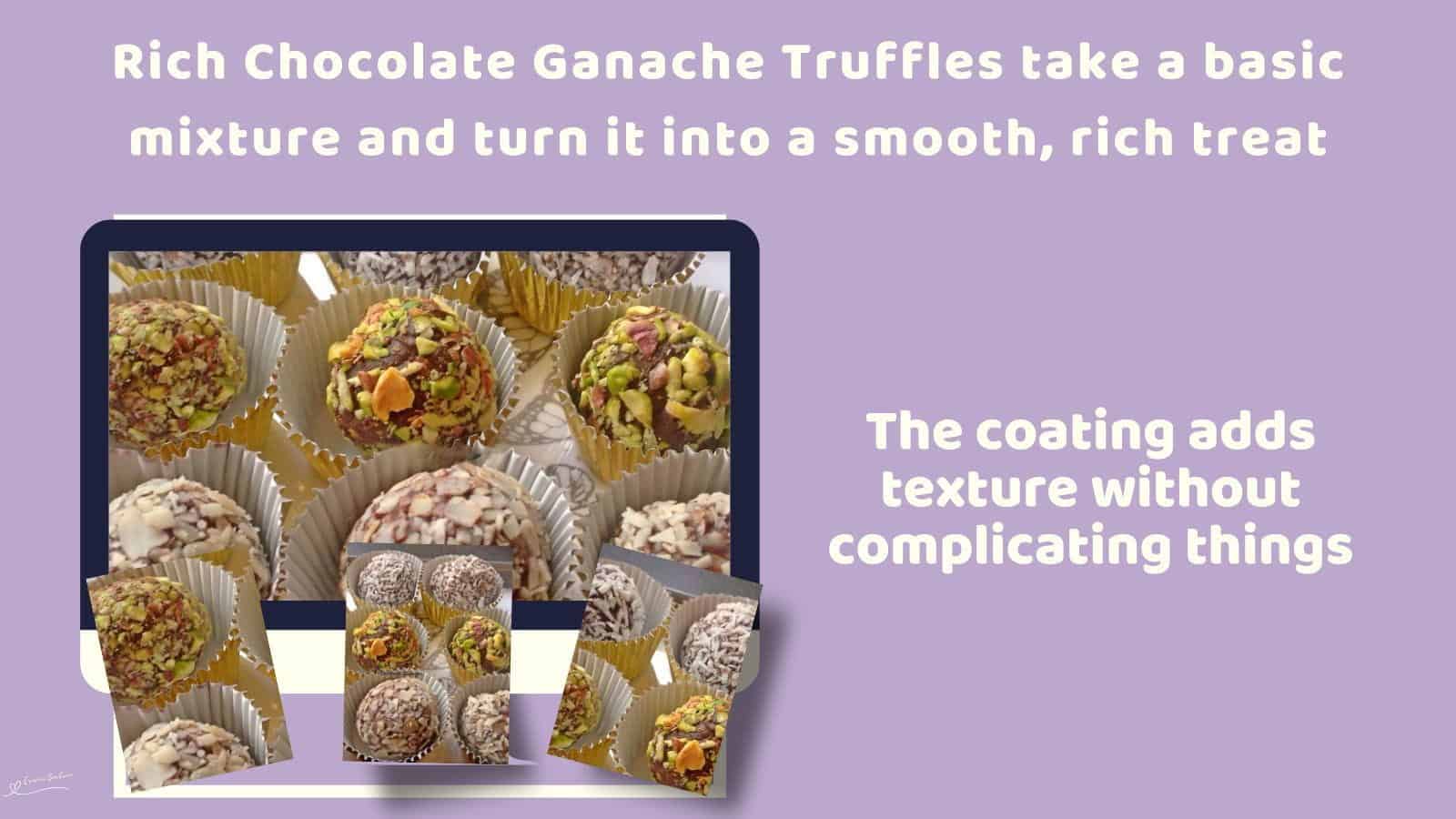 An image of Chocolate Ganache Truffles rolled in almonds, pistachios or shredded coconut