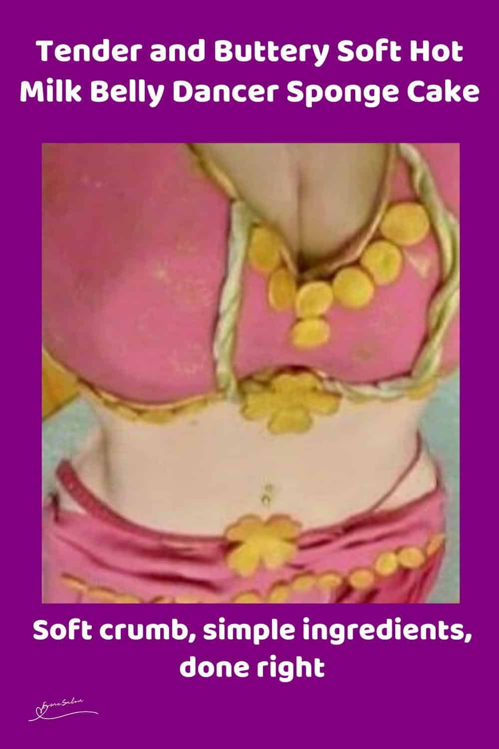 An image of a Soft Hot Milk Sponge Cake and shaped like Belly Dancer