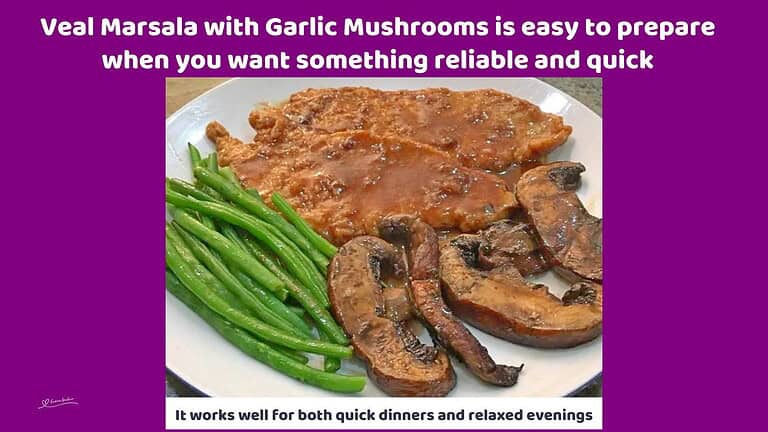 An image of 2 slices of Veal Marsala with Garlic Mushrooms and some green beans on the side