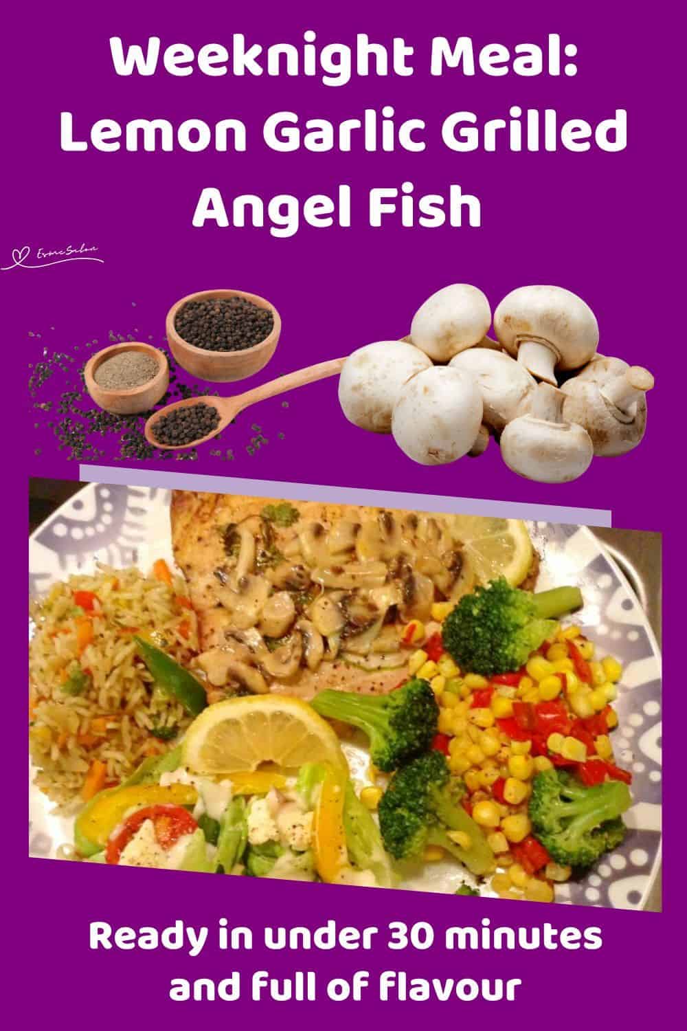 An image of a plate with Lemon Garlic Grilled Angel Fish, rice and veggies