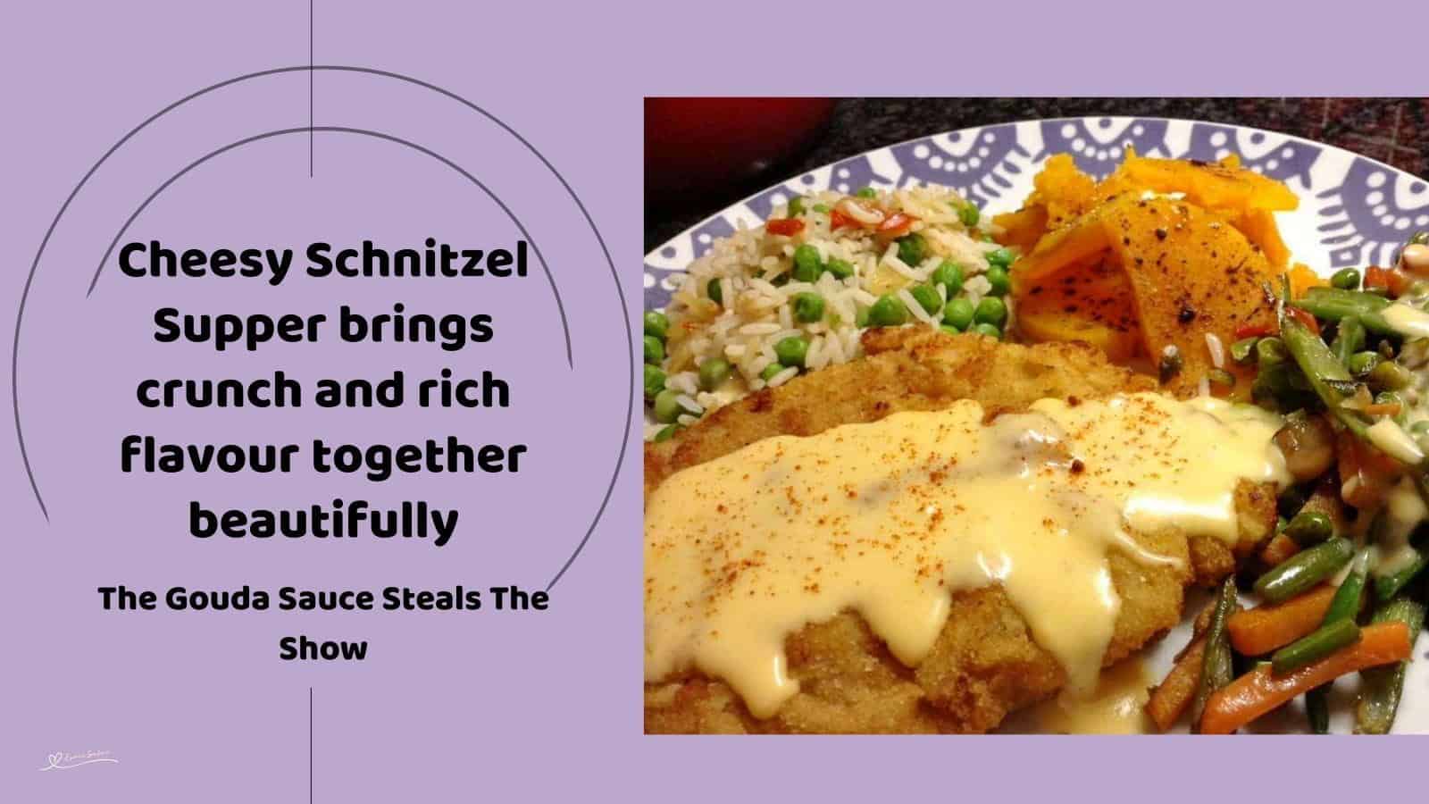 An image of Cheesy Schnitzel Supper with a Rich Cheese Sauce and Veggies on the side