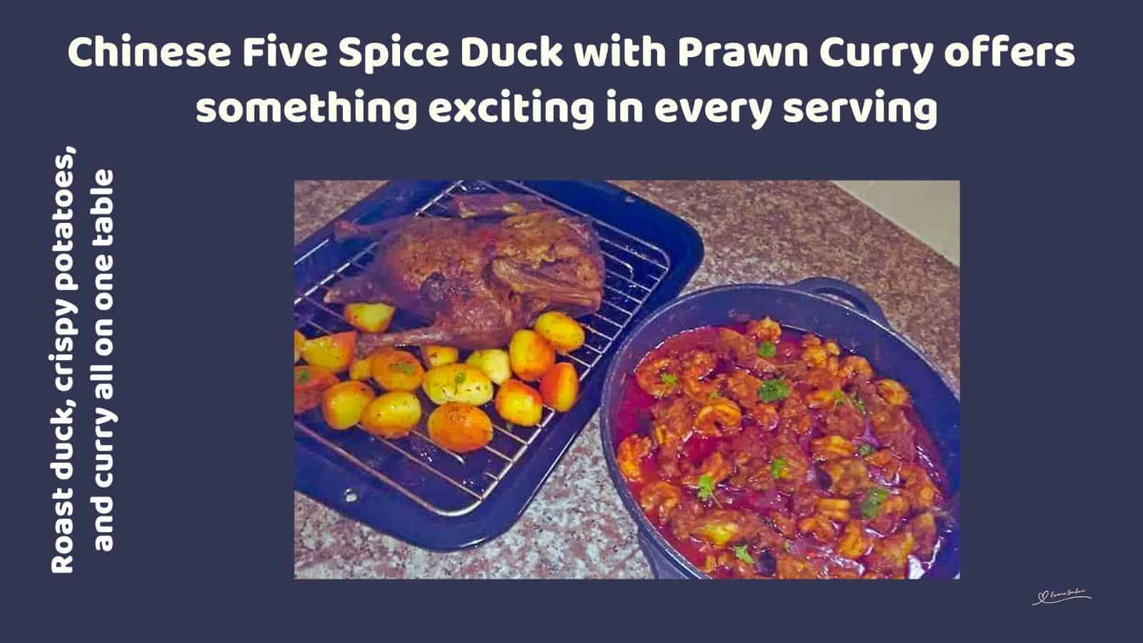 An image of Chinese Five Spice Duck with Prawn Curry and Crispy Potatoes