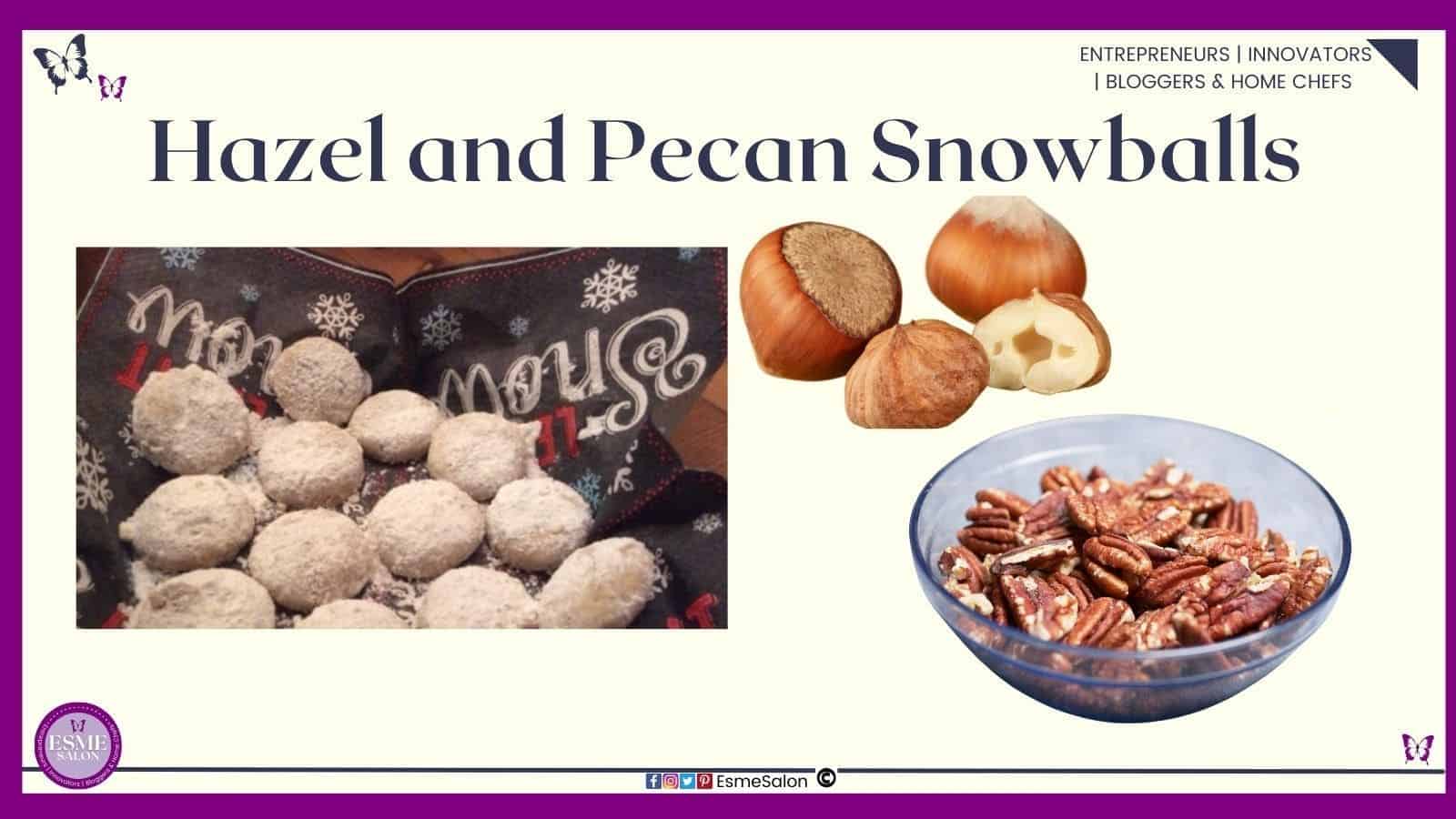 an image of a bunch of Hazel and Pecan Snowballs made of ground nuts and placed on a "let it snow" napkin