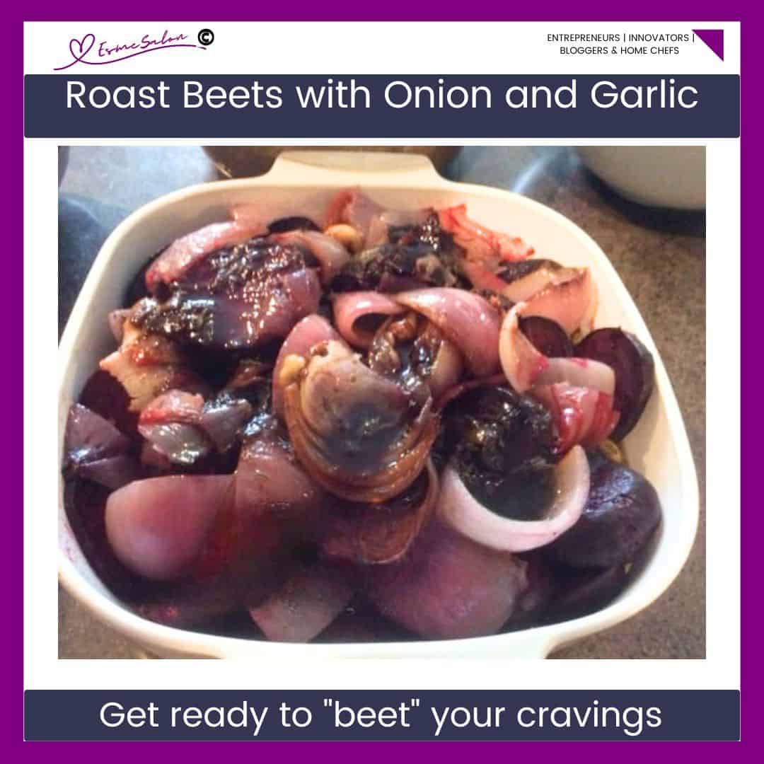 an image of Roasted Beets with Onion and Garlic in a white square ceramic dish
