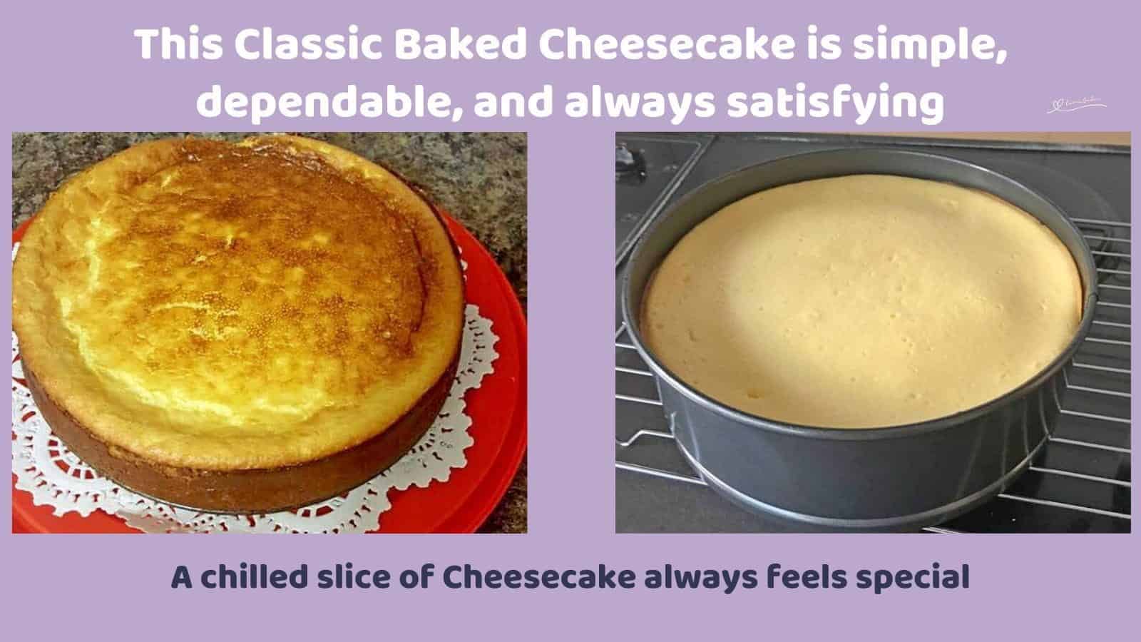 An image of a Classic Baked Cheesecake in various stages of baking