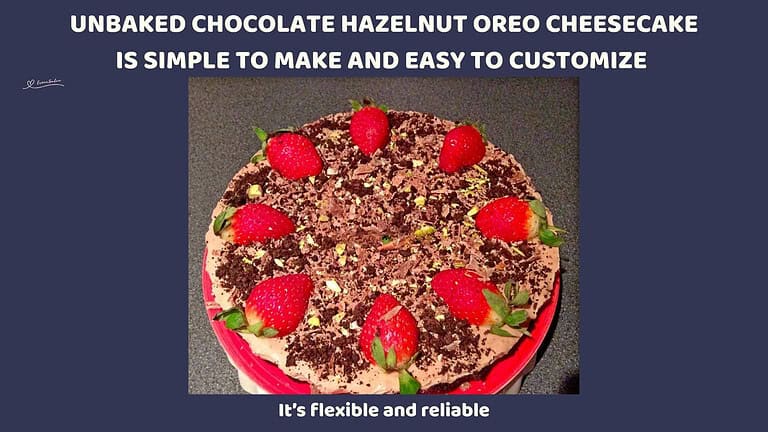 An image of a round Unbaked Chocolate Hazelnut Oreo Cheesecake decorated with strawberries, pistachios, Toblerone shavings, and the crushed Oreo biscuits