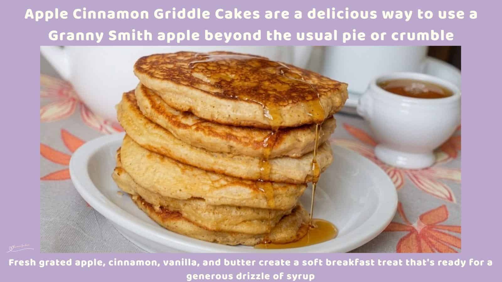 An image of a stack of Apple Cinnamon Griddle Cakes with Granny Smith apple, cinnamon powder and syrup next to a tea pot and a tea cup
