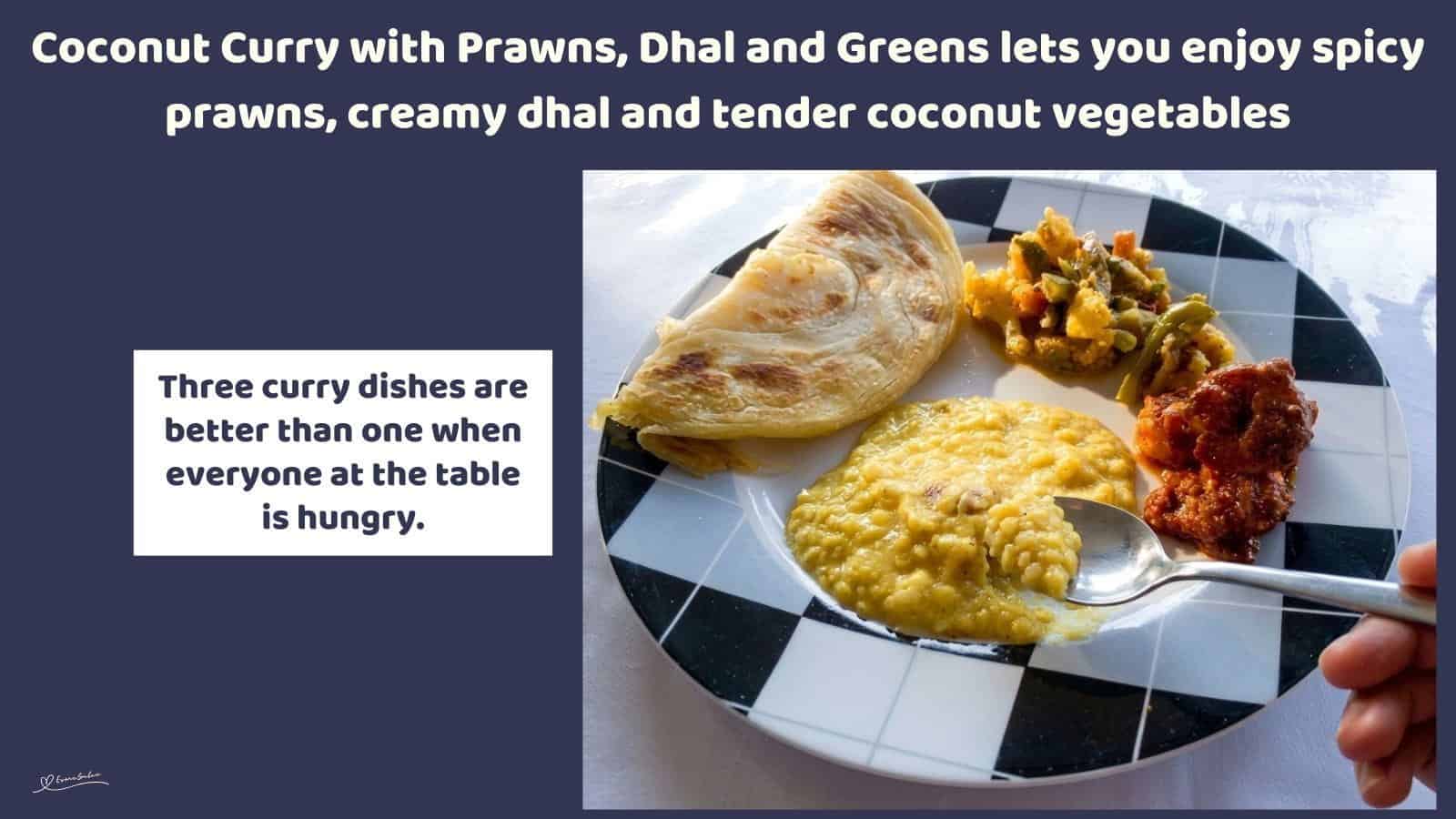 An image of an Indian meal of Hearty Coconut Curry with Prawns, Dhal and Greens