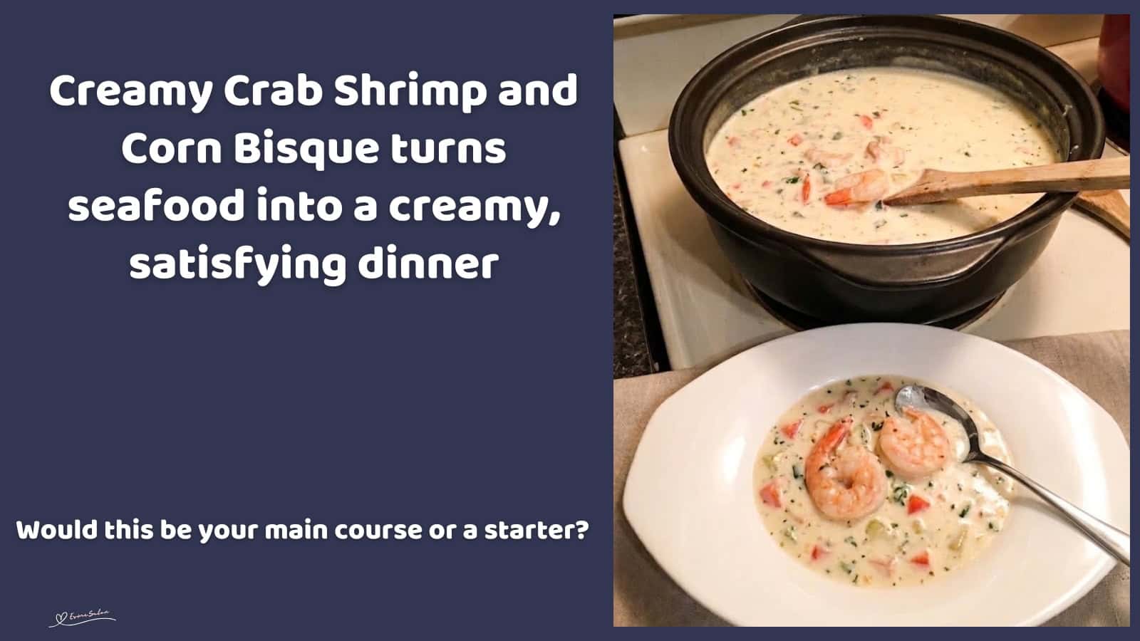 An image of a soup bowl with Creamy Crab Shrimp and Corn Bisque