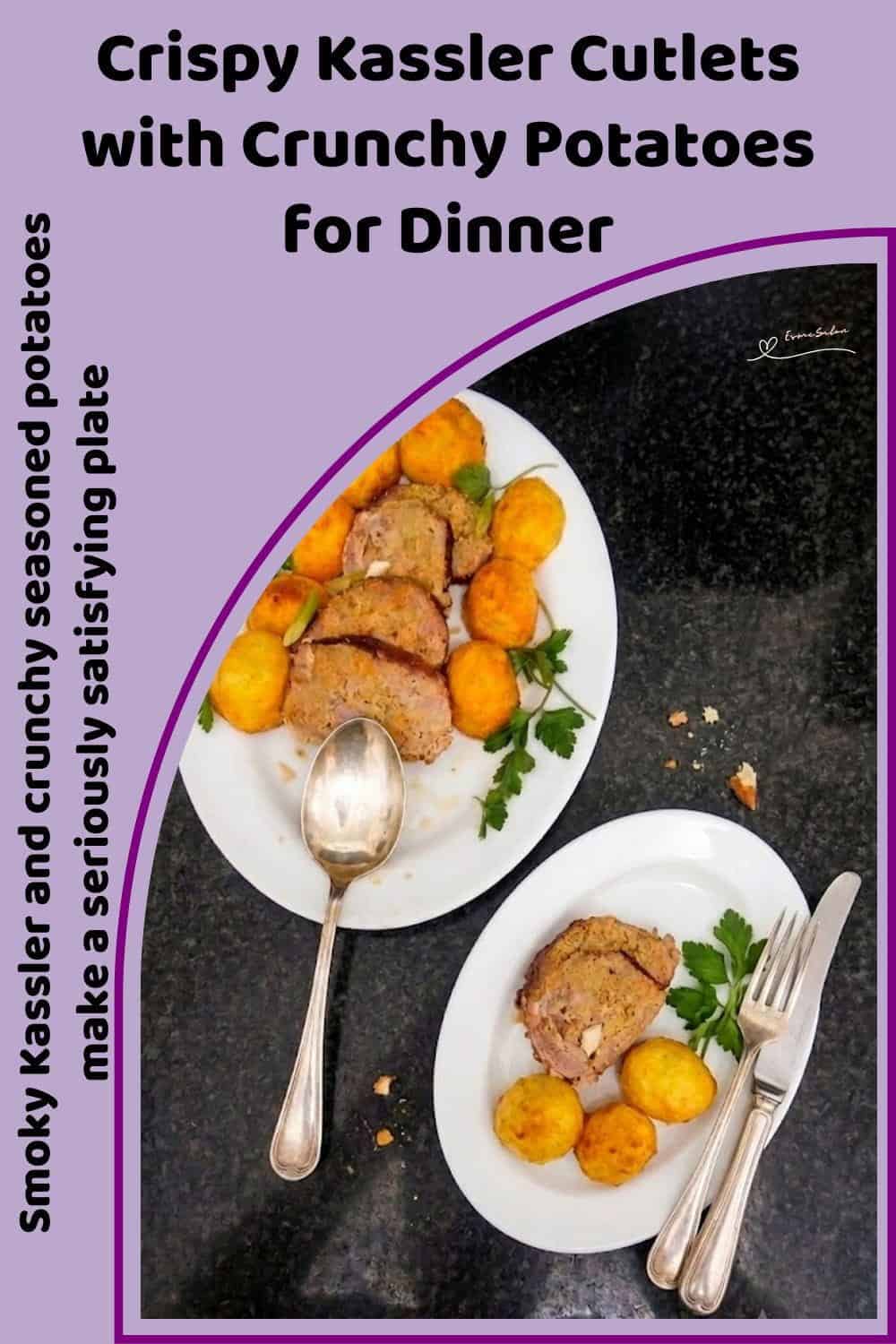 An image of dinner consisting of Crispy Kassler Cutlets with Crunchy Potatoes