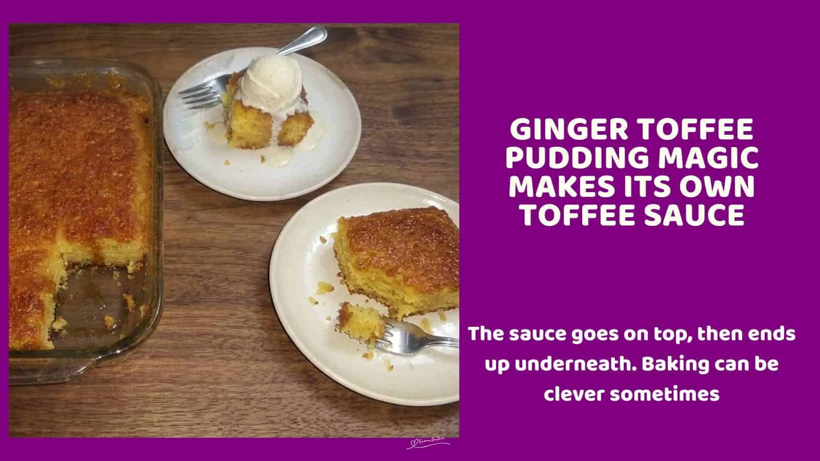 An image of a Soft Ginger Toffee Pudding, with brown sugar, golden syrup, and a warm toffee sauce