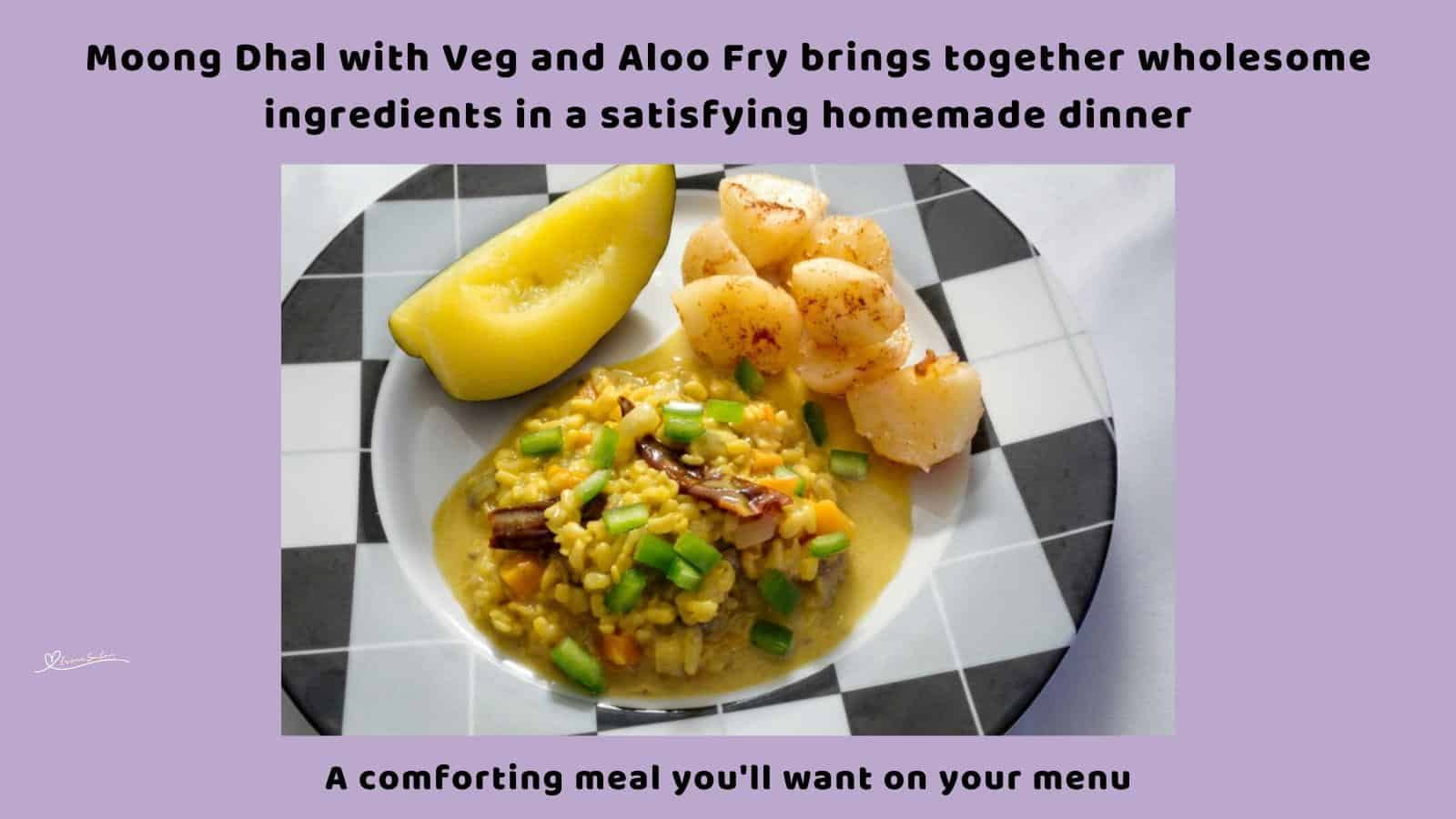 An image of Moong Dhal with Veg and Aloo Fry with a coconut sauce and squash on the side