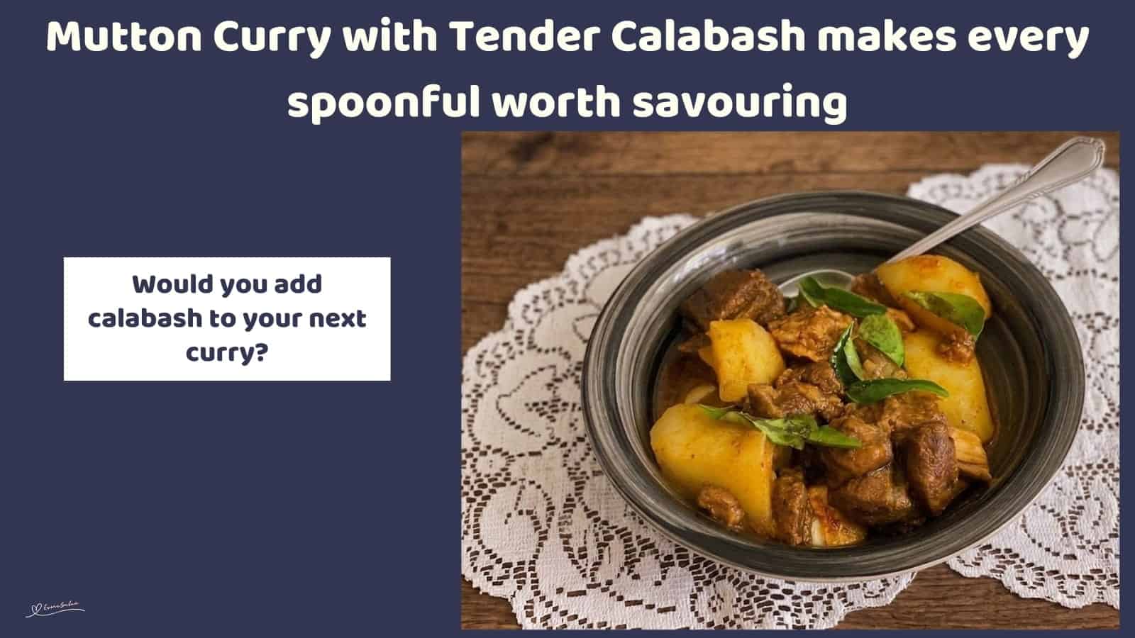 An image of a bowl and plate filled with mutton curry with Tender Calabash soaking in a spicy gravy
