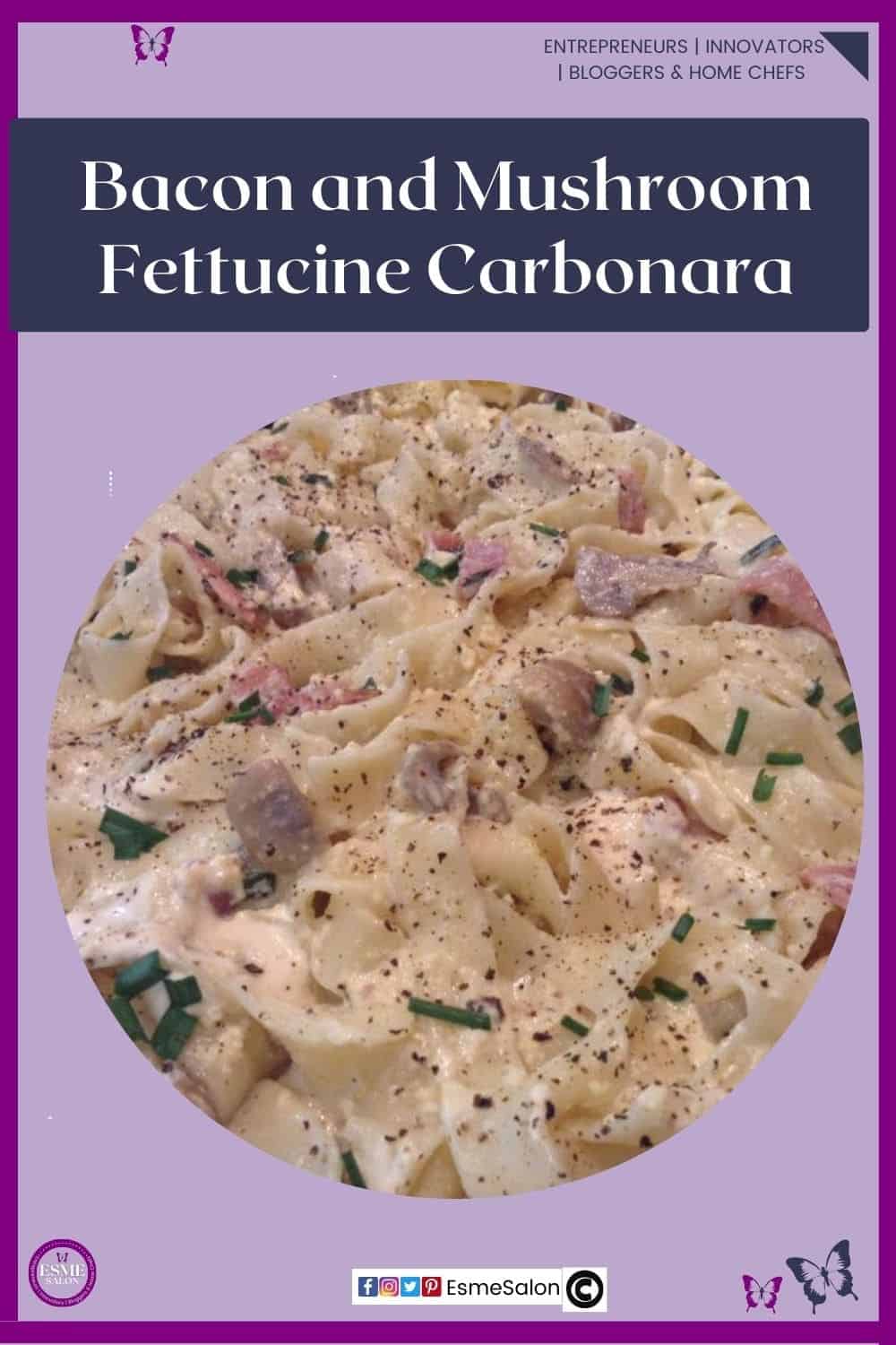 an image of a dish filled with creamy Bacon and Mushroom Fettucine Carbonara