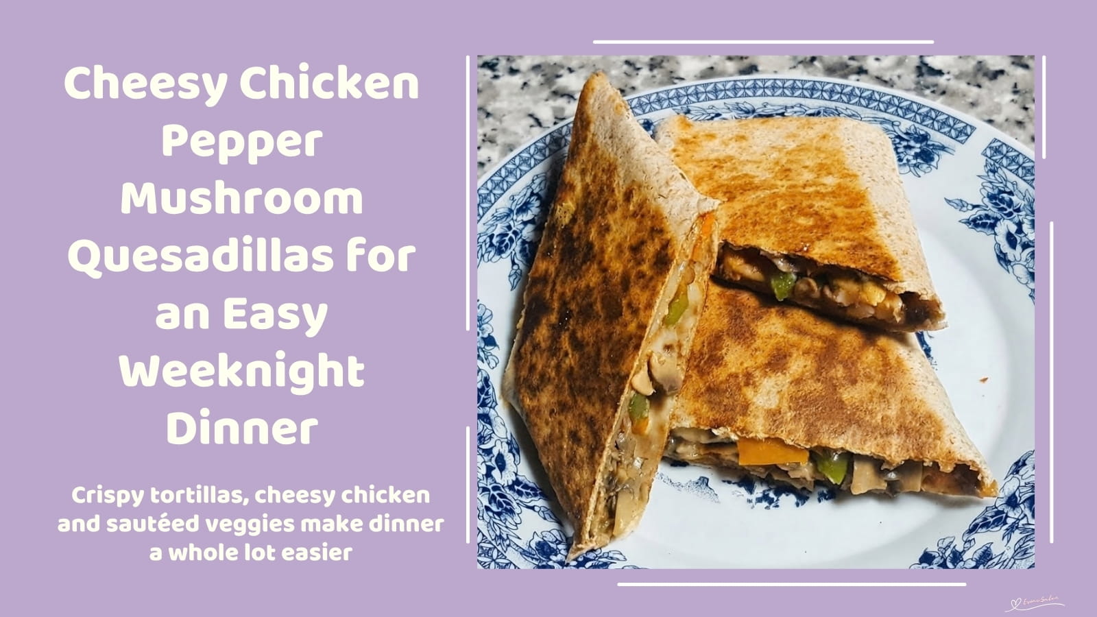 An image of Juicy Chicken, Sautéed Mushrooms, Peppers and Cheddar Quesadillas