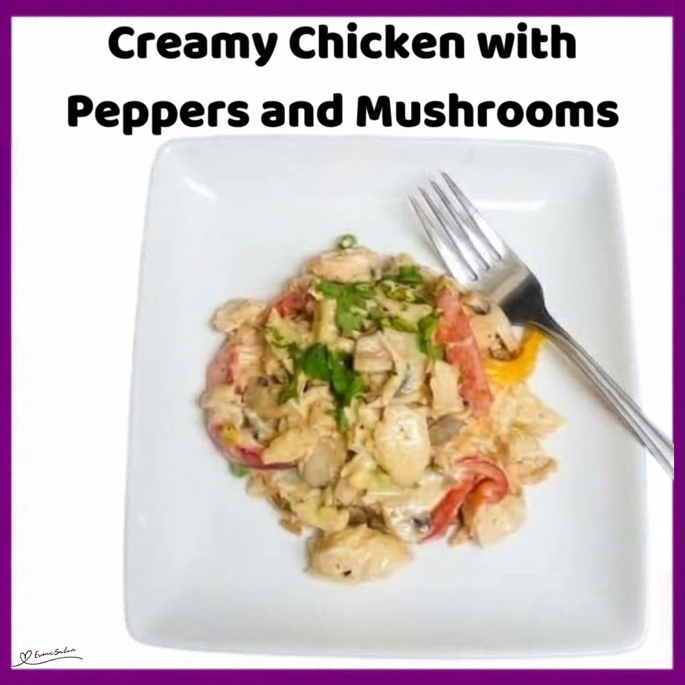 An image of a bowl of Creamy Chicken with Trio Peppers, Mushrooms and Cheese Sauce