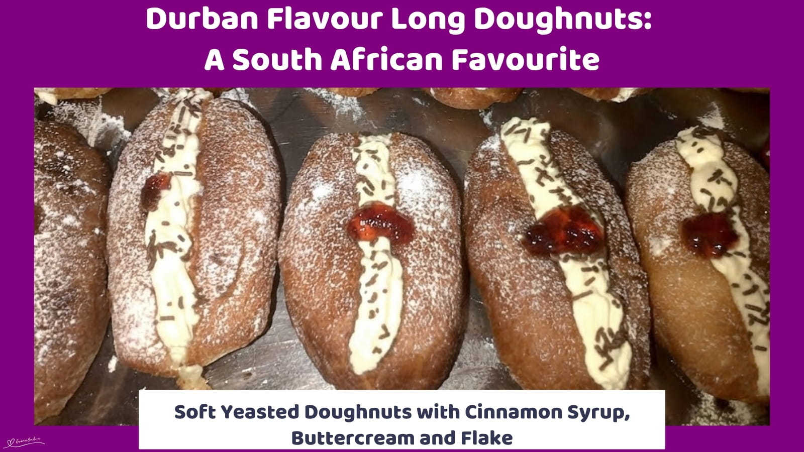 An image of Long Doughnuts dipped in cinnamon syrup and filled with buttercream or fresh cream and topped with crushed flake
