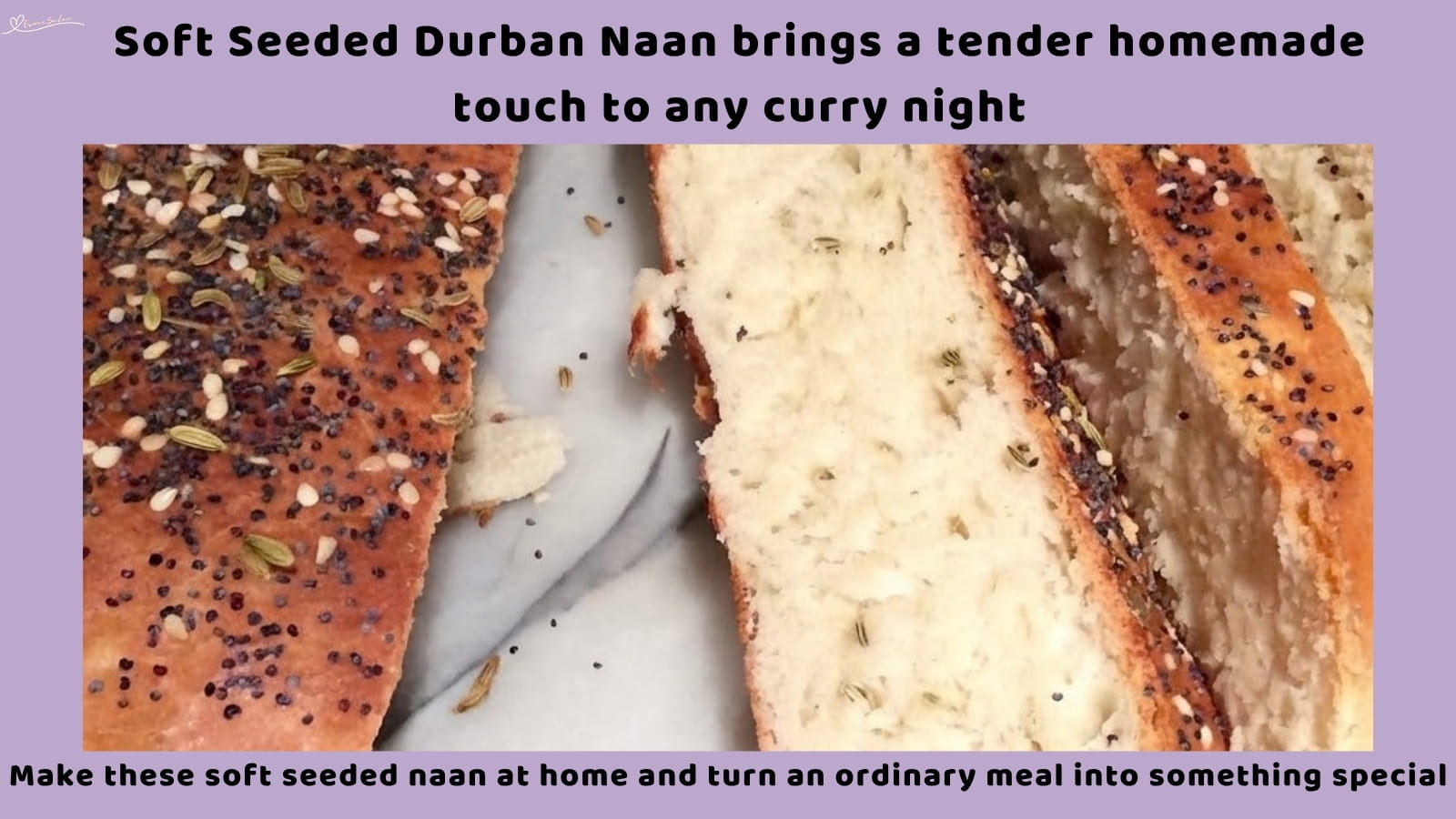 An image of 3 soft, poppy, sesame and fennel seed Durban Naan