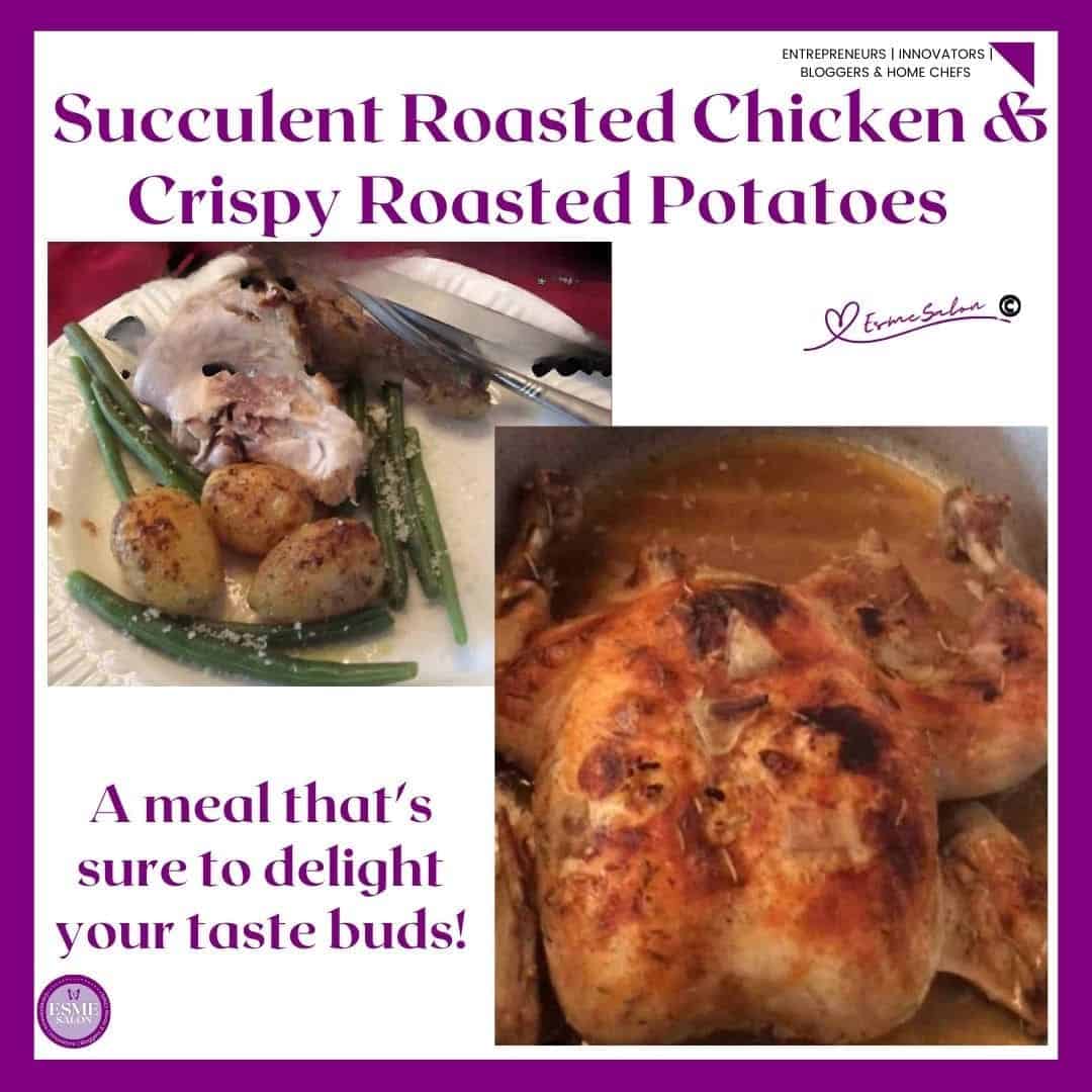 an image of a chicken baked and in a casserole and a portion served with roasted potatoes and green beans