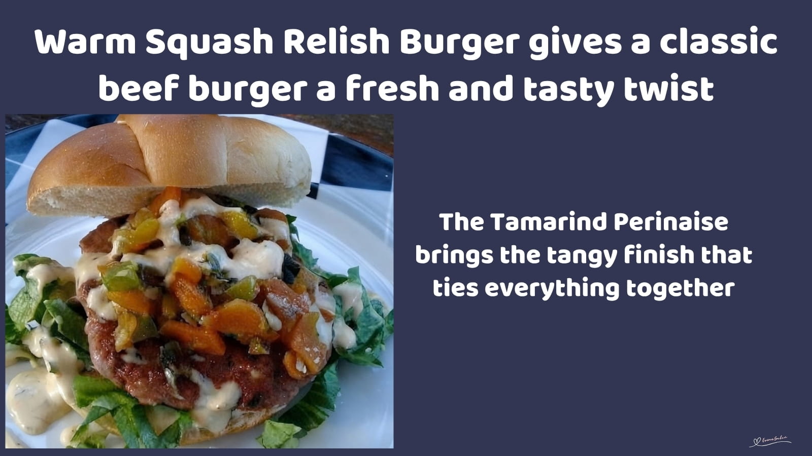 An image of a beef burger patty with Warm Squash Relish and Tamarind Sauce
