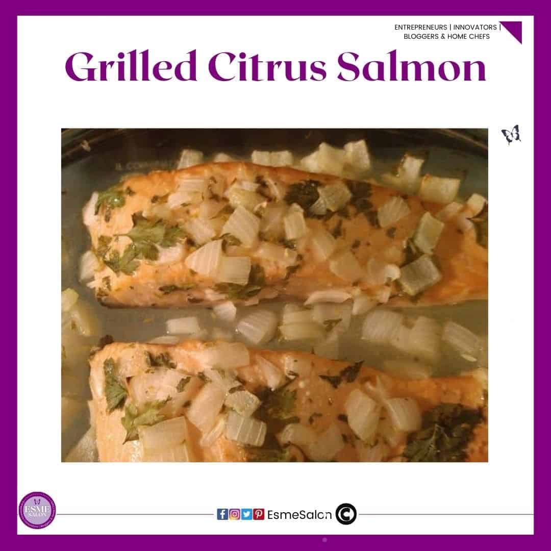 an image of Grilled Citrus Salmon prepared by Wally