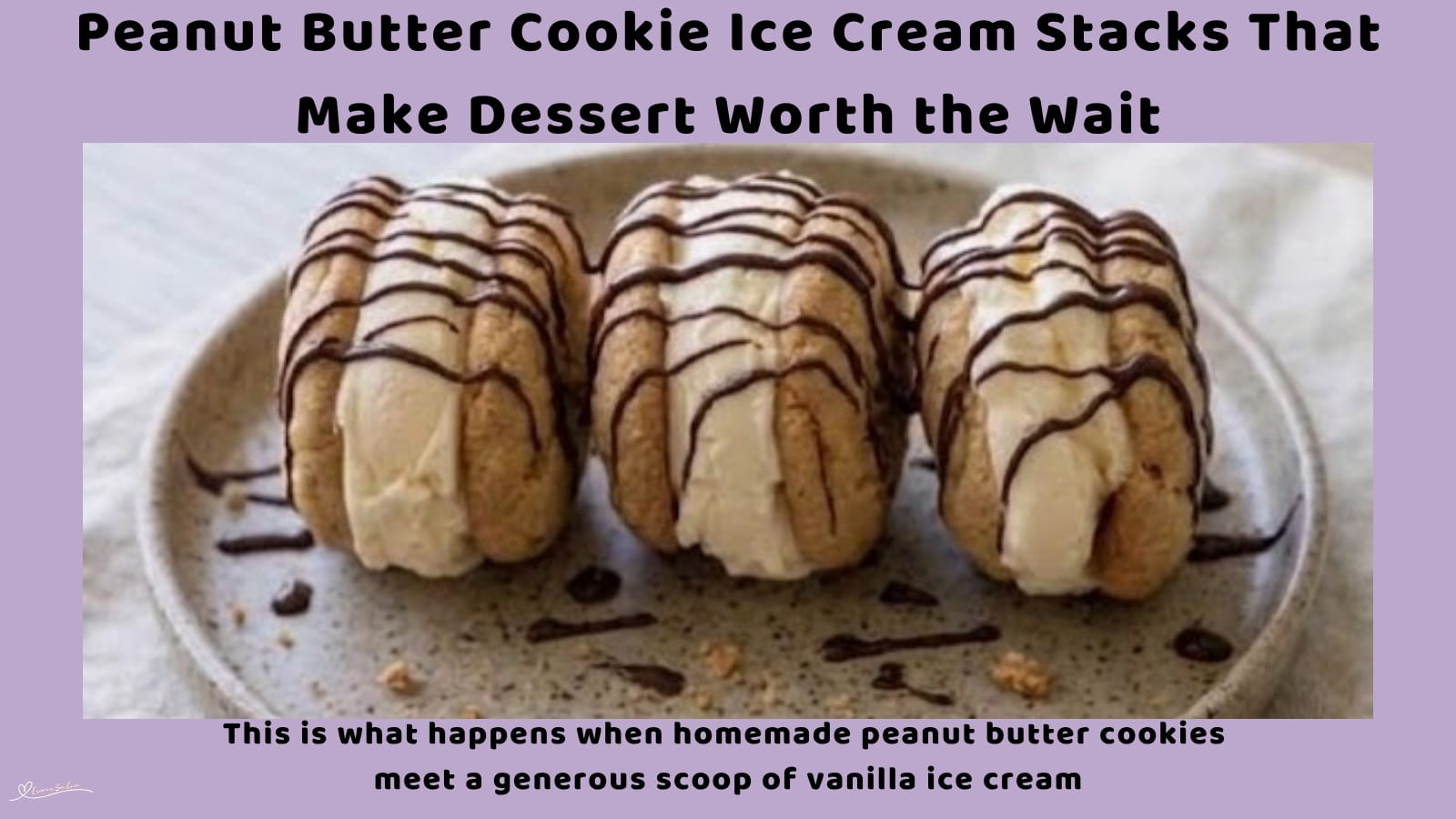 An image of 2 peanut butter cookies filled with a ball of Vanilla Ice Cream to form a stack