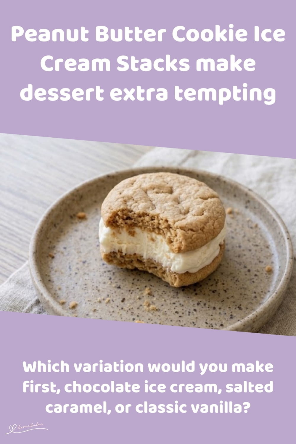 An image of 2 peanut butter cookies filled with a ball of Vanilla Ice Cream to form a stack