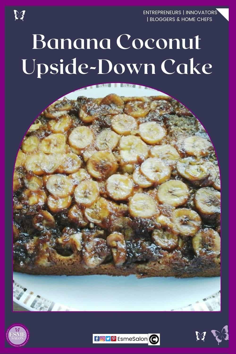 an image of an oblong Banana Coconut Upside-Down Cake with banana slices on the top