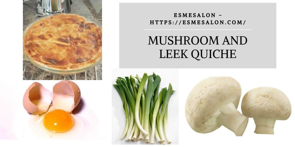 Mushroom and Leek Quiche
