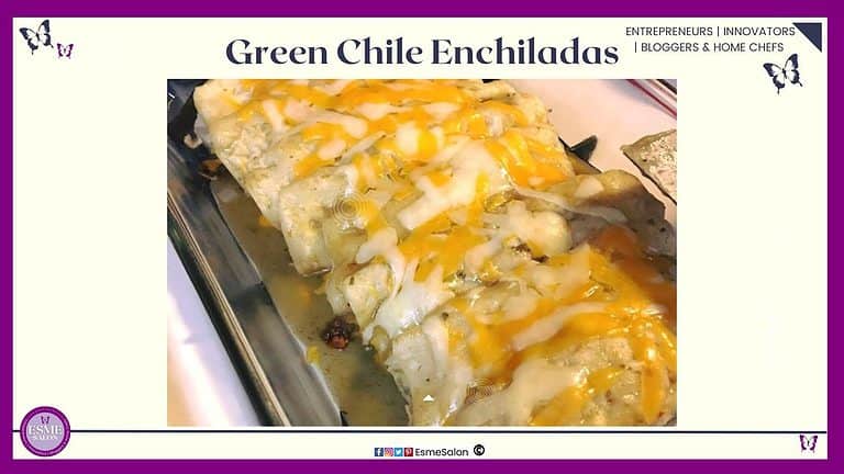 an image of Green Chile Enchiladas in a metal dish with lots of extra cheese
