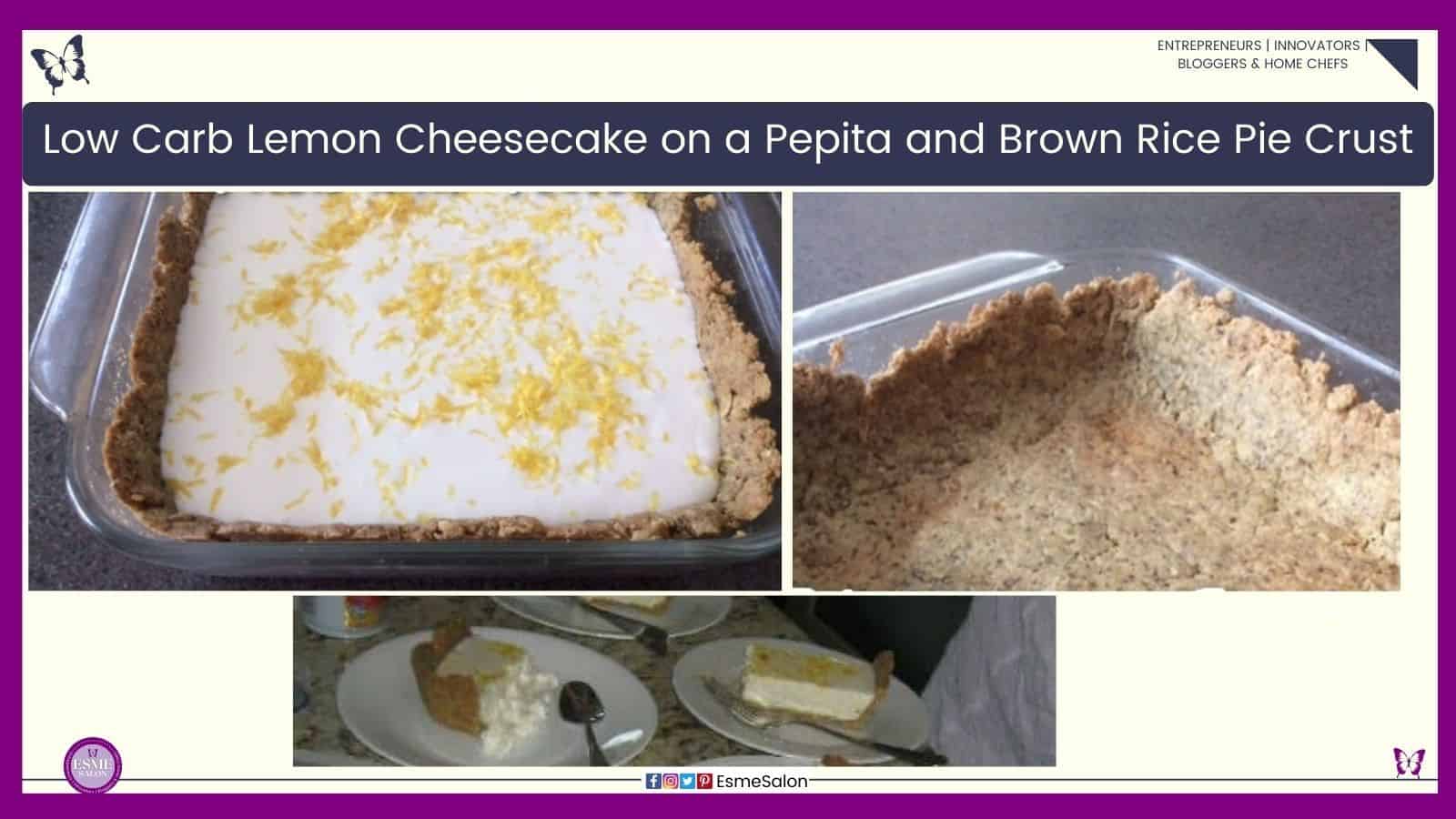an image of side plates with a slice each of Low Carb Lemon Cheesecake and the dish with the Pepita and Brown Rice Pie Crust