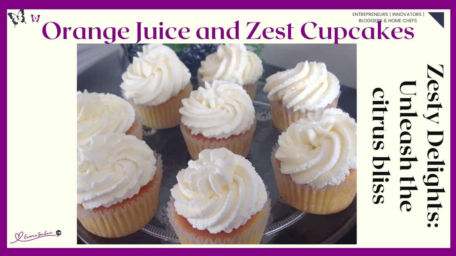 an image of a batch of Orange Juice and Zest Cupcakes with white frosting