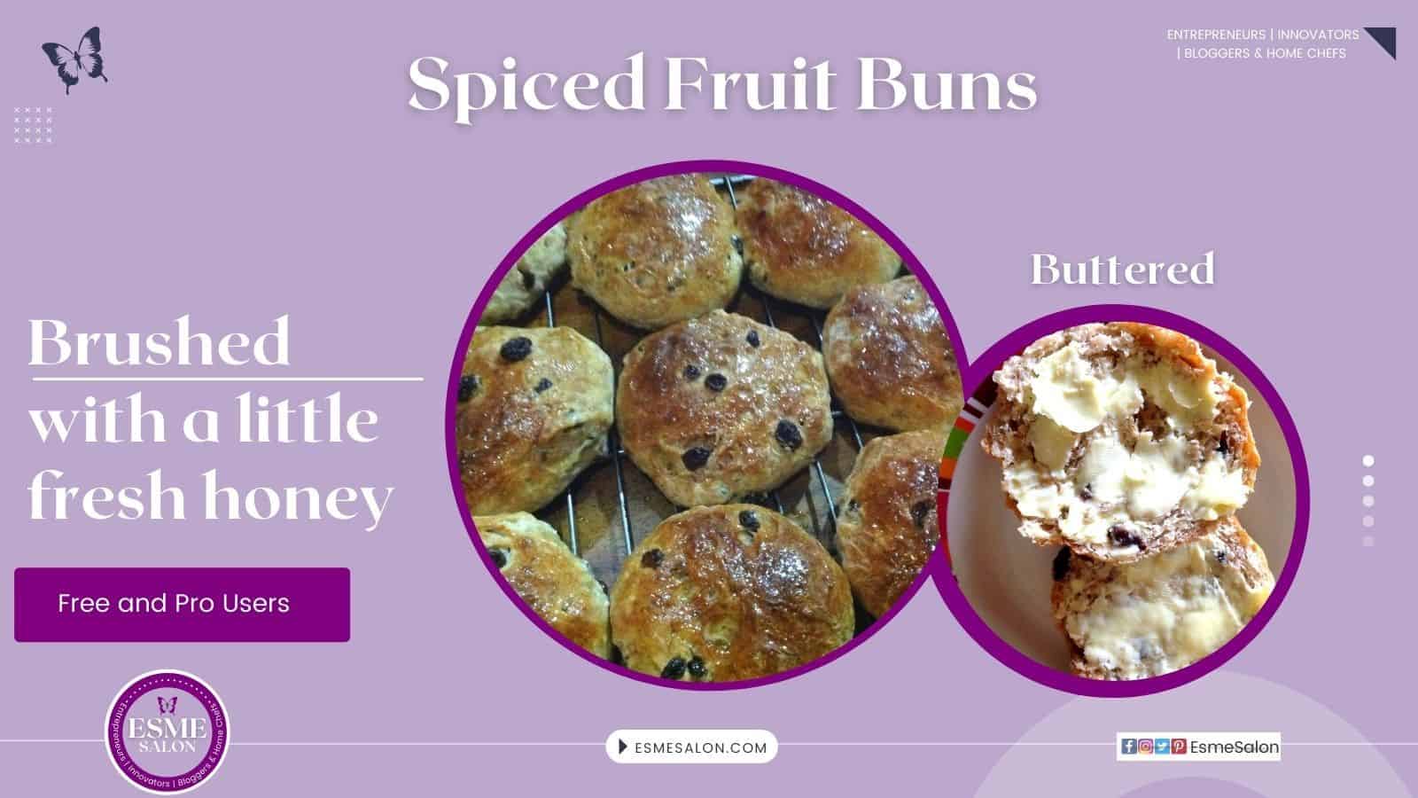 Spiced Fruit Buns brushed with honey