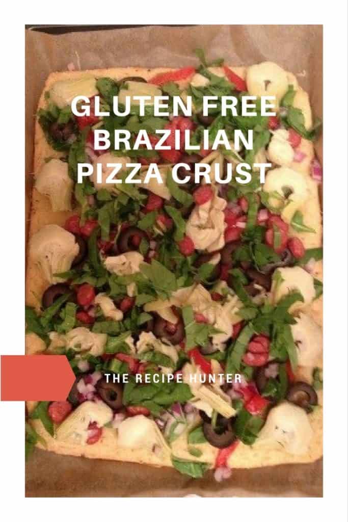 Gluten Free Brazilian Pizza Crust