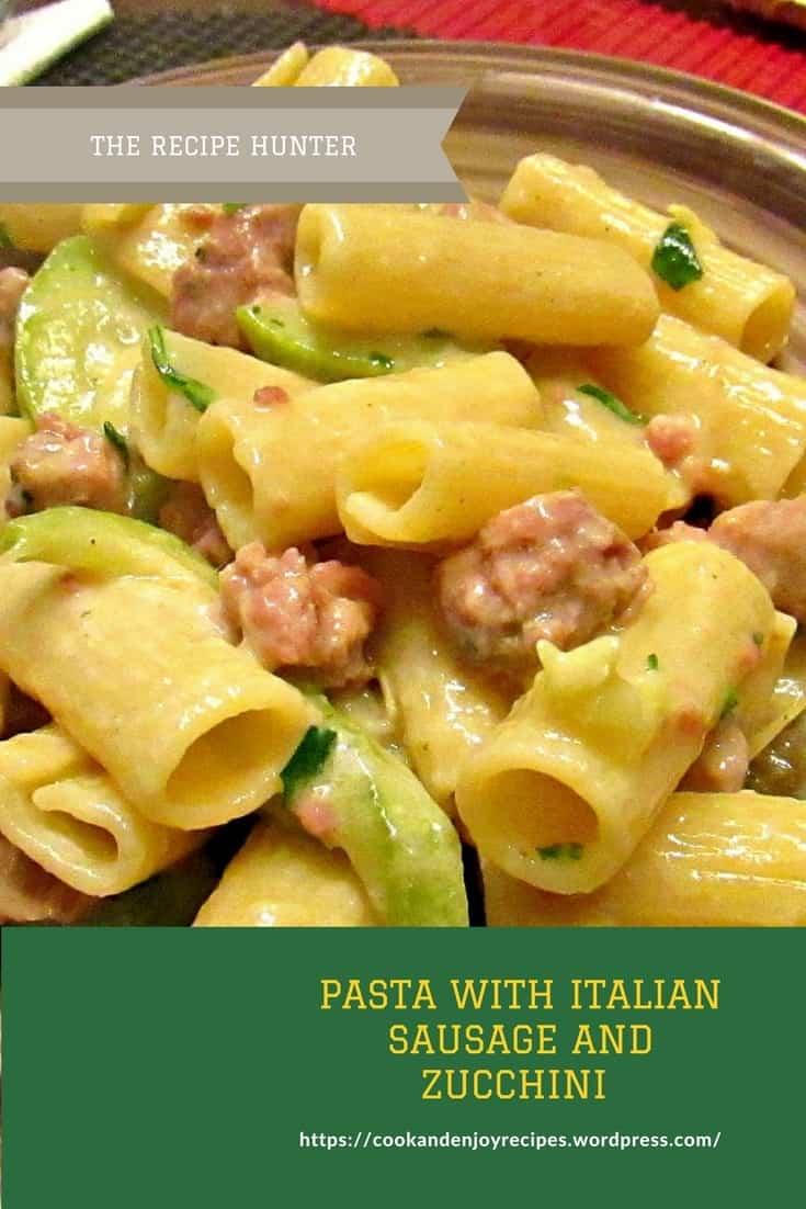 Pasta with Italian Sausage and Zucchini