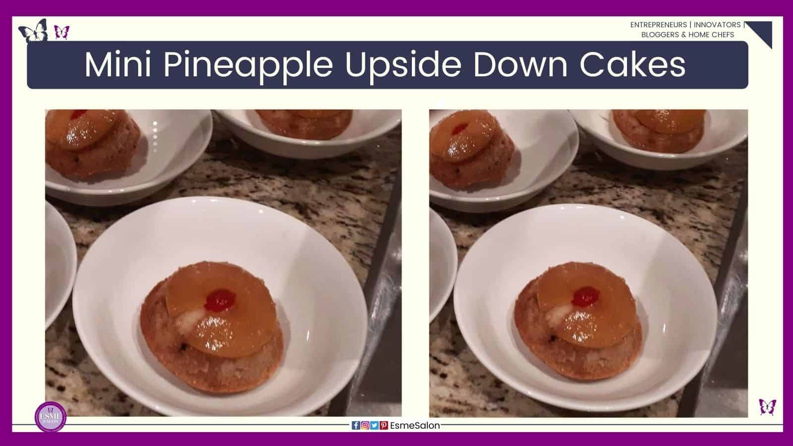an image of 4 white dessert bowls with a Mini Pineapple Upside Down Cake with a pineapple ring and cherry on the top