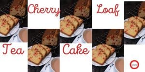Cherry Loaf Tea Cakes on a sideplate and cup of tea