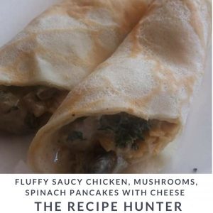 Saucy Chicken, Mushrooms, Spinach Pancakes